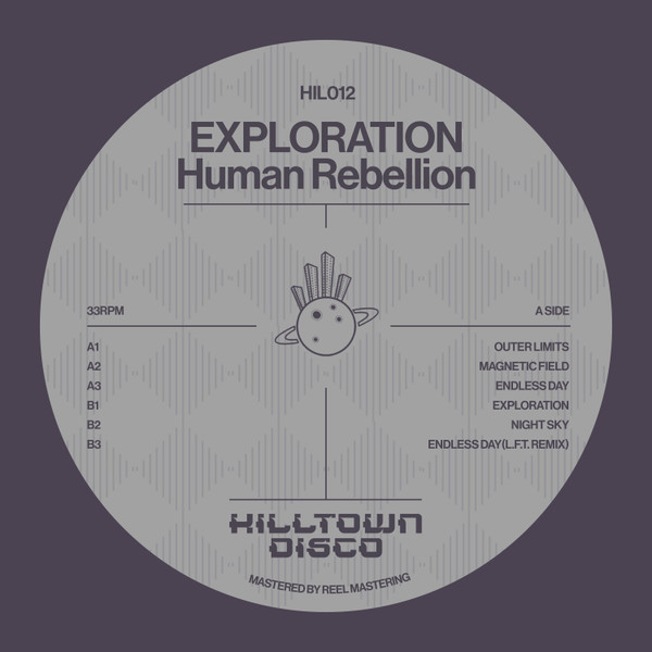 Human Rebellion - EXPLORATION EP | Hilltown Disco (HIL012)