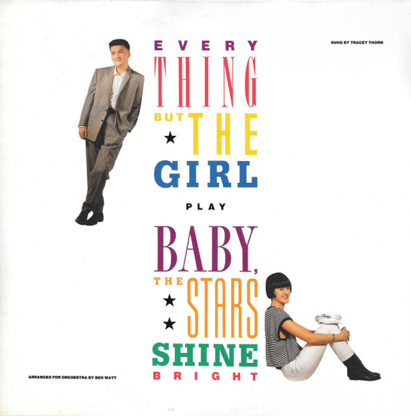 Everything But The Girl - Baby, The Stars Shine Bright | Blanco Y Negro (240966-1) Everything But The Girl - Baby, The Stars Shine Bright | Blanco Y Negro (240966-1)