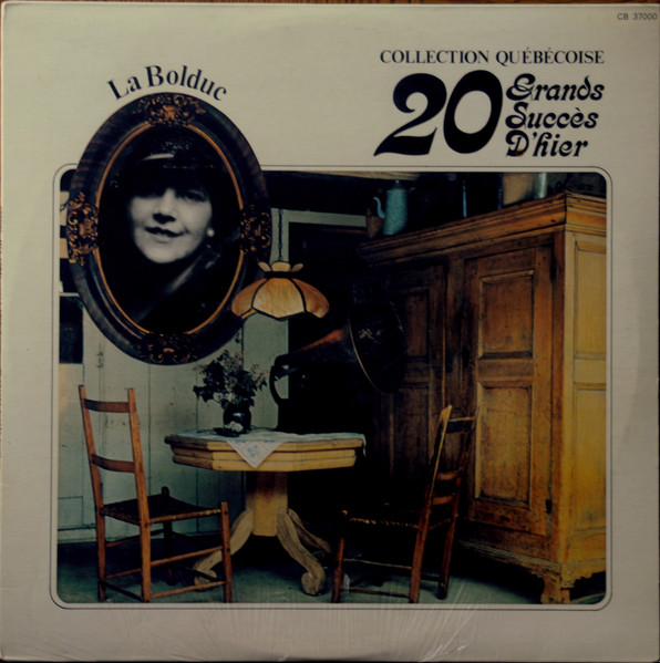 La Bolduc - Collection Québécoise : 20 Grands Succès D'Hier | MCA Coral (CB 37000)