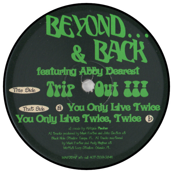 Beyond...& Back - Trip Out | Mafddap Recordings Inc. (MAFDDAP-003) - 2