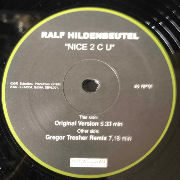 Ralf Hildenbeutel - Nice 2 C U | Schallbau Rec. (SBVL001)