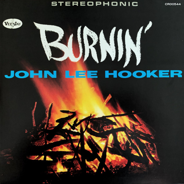 John Lee Hooker - Burnin' | Vee Jay Records (CR00544) John Lee Hooker - Burnin' | Vee Jay Records (CR00544)