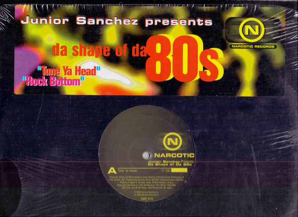 Junior Sanchez - Da Shape Of Da 80s | Narcotic (NAR 015) - 2