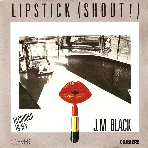 J.M. Black - Lipstick (Shout !) | Carrere (8389) J.M. Black - Lipstick (Shout !) | Carrere (8389)
