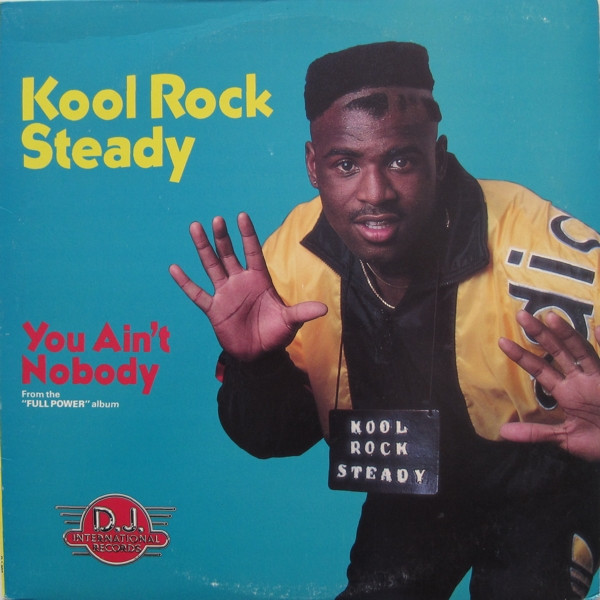 Kool Rock Steady - You Ain't Nobody | D.J. International Records (DJ-992)