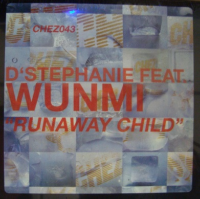 D'Stephanie Feat. Wunmi - Runaway Child | Chez Music (CHEZ043)