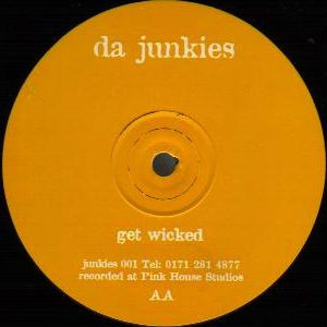 Da Junkies - Want You / Get Wicked | Da Junkies (junkies 001) - 2