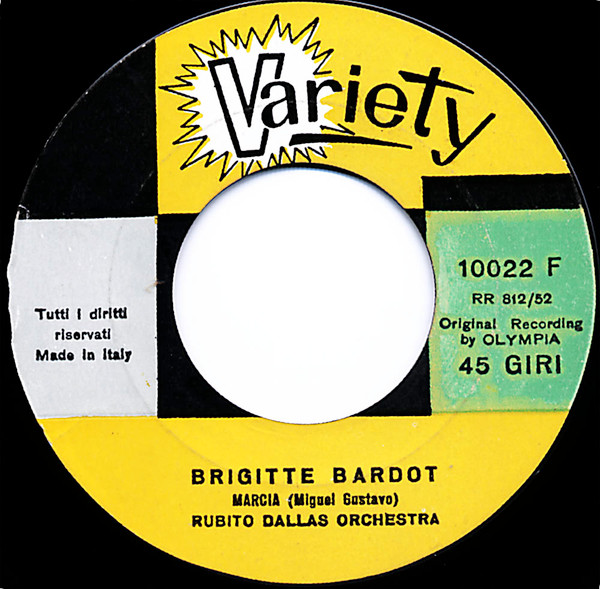 Rubito Dallas Orchestra - Brigitte Bardot / Trabadja | Variety (10022 F)