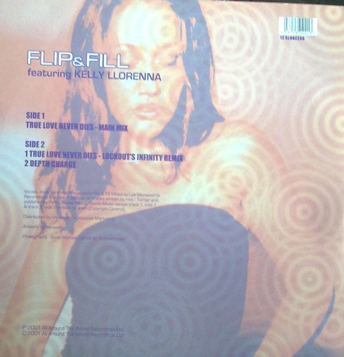 Flip & Fill Featuring Kelly Llorenna - True Love Never Dies | All Around The World (12 GLOBE 240) - 2