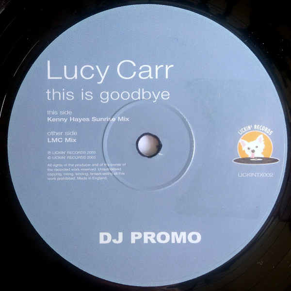 Lucy Carr - This Is Goodbye | Lickin' Records (LICKINTX002) Lucy Carr - This Is Goodbye | Lickin' Records (LICKINTX002)