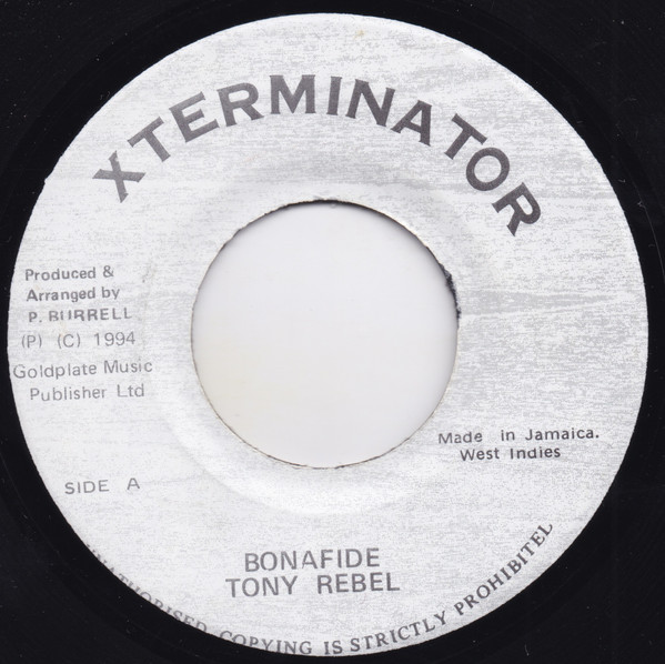 Tony Rebel - Bonafide | Xterminator (none)