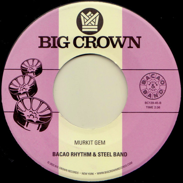 The Bacao Rhythm & Steel Band - Hotline Bling / Murkit Gem | Big Crown Records (BC139-45) The Bacao Rhythm & Steel Band - Hotline Bling / Murkit Gem | Big Crown Records (BC139-45)