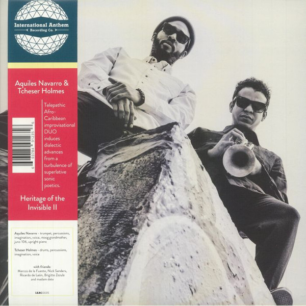 Aquiles Navarro  &  Tcheser Holmes - Heritage Of The Invisible II | International Anthem Recording Company (IARC0035)