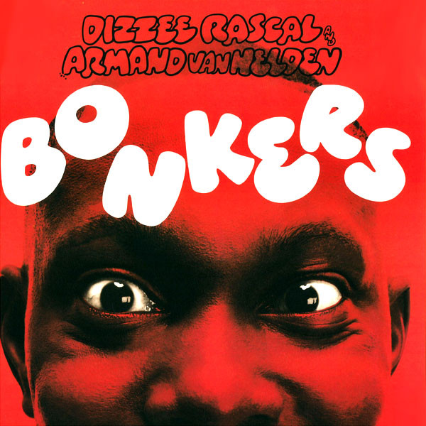 Dizzee Rascal And Armand Van Helden - Bonkers | Dirtee Stank Recordings (12STANK005)
