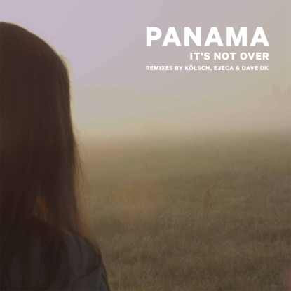 Panama - It's Not Over | Future Classic (FCL79) - main Panama - It's Not Over | Future Classic (FCL79) - main