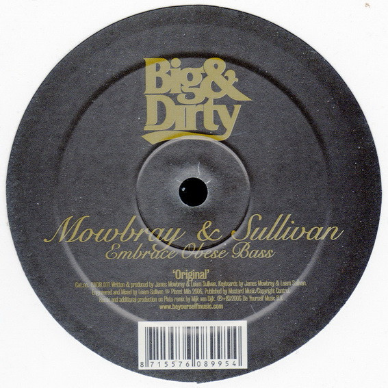 James Mowbray & Leiam Sullivan - Embrace Obese Bass | Big & Dirty (BADR.011) - 2