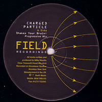 Charged Particle - Shakes Your Brain | Field Recordings (FR 07)