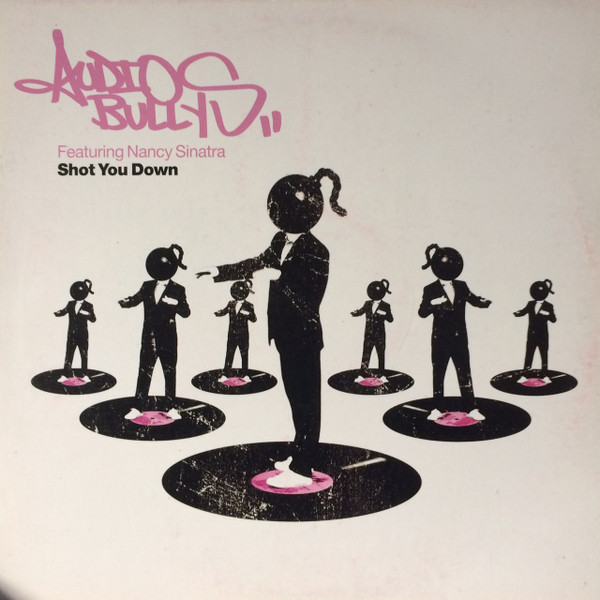 Audio Bullys Featuring Nancy Sinatra - Shot You Down | Source (SOURTDJ 111)