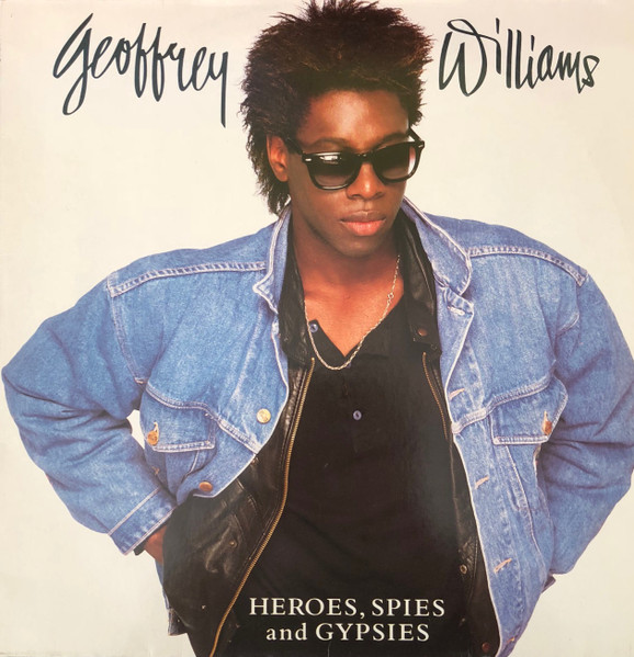 Geoffrey Williams - Heroes, Spies And Gypsies | Polydor (833 945-1) Geoffrey Williams - Heroes, Spies And Gypsies | Polydor (833 945-1)