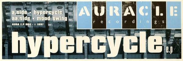 Hypercycle - Hypercycle E.P | Auracle Recordings (AURA E.P 004) - 2 Hypercycle - Hypercycle E.P | Auracle Recordings (AURA E.P 004) - 2