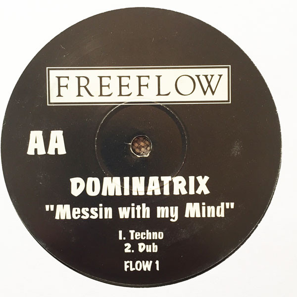Dominatrix - Messin With My Mind | Freeflow Records (FLOW 1) - 3