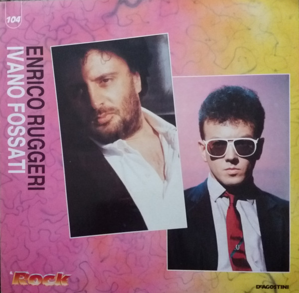 Ivano Fossati / Enrico Ruggeri - Ivano Fossati / Enrico Ruggeri | DeAgostini (IGDA 1209/210)