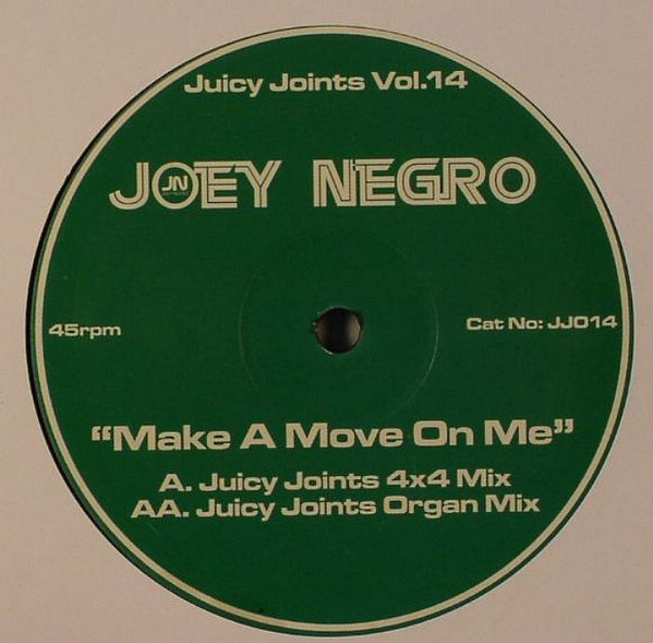 Joey Negro - Make A Move On Me (Juicy Joints Remixes) | Juicy Joints (JJ-014)