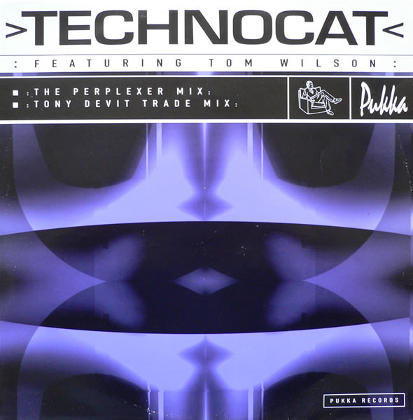 Technocat Featuring Tom Wilson - Technocat | Pukka Records (12PUKA4)