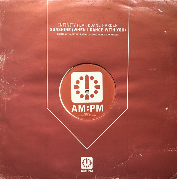 Infinity Feat. Duane Harden - Sunshine (When I Dance With You) (Original / Jazzy M / Raoul Luciano Mixes & Acapella) | AM:PM (12 AMPM 136)