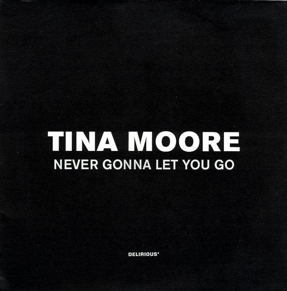 Tina Moore - Never Gonna Let You Go | Delirious (74321 51105 1) - main Tina Moore - Never Gonna Let You Go | Delirious (74321 51105 1) - main