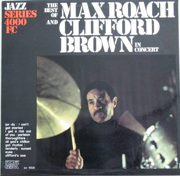 Clifford Brown And Max Roach - The Best Of Max Roach And Clifford Brown In Concert | Fonit Cetra (jaz 4009)