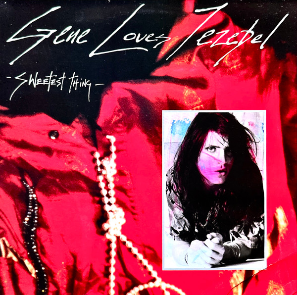 Gene Loves Jezebel - Sweetest Thing | Beggars Banquet (BEG 156T) - main