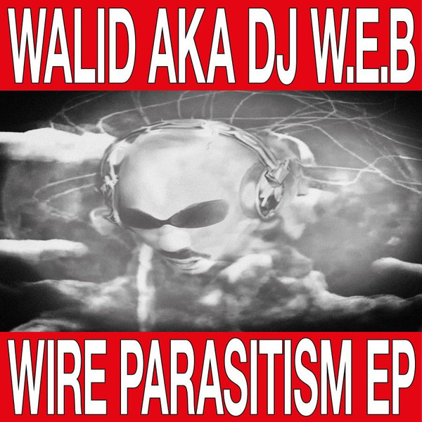 Walid El Barbir Aka DJ W.E.B - Wire Parasitism EP | Les Points (LESPOINTS013)