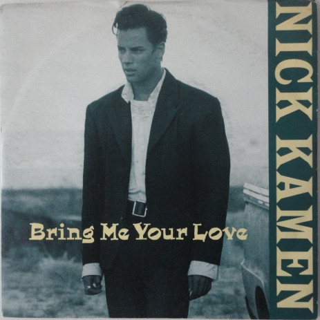 Nick Kamen - Bring Me Your Love | WEA (247790-7)