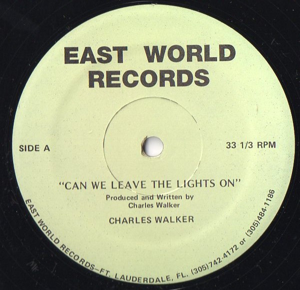 Charles Walker - Can We Leave The Lights On | East World Records (EWR 27)