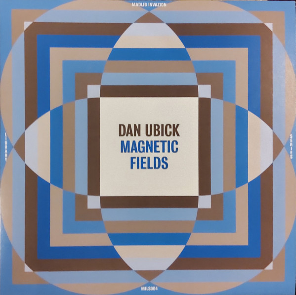 Dan Ubick - Magnetic Fields | Madlib Invazion (MILS004)