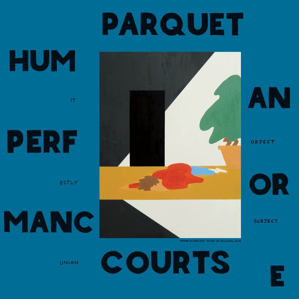Parquet Courts - Human Performance | Rough Trade (RTRADLP810)