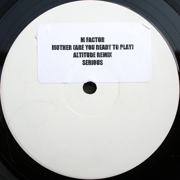 M Factor - Mother (Altitude Remix) | Serious Records (SERR042T4) - main M Factor - Mother (Altitude Remix) | Serious Records (SERR042T4) - main