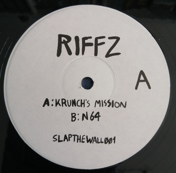 Riffz - Krunch's Mission / N 64 | Slap The Wall (SLAPTHEWALL001) Riffz - Krunch's Mission / N 64 | Slap The Wall (SLAPTHEWALL001)