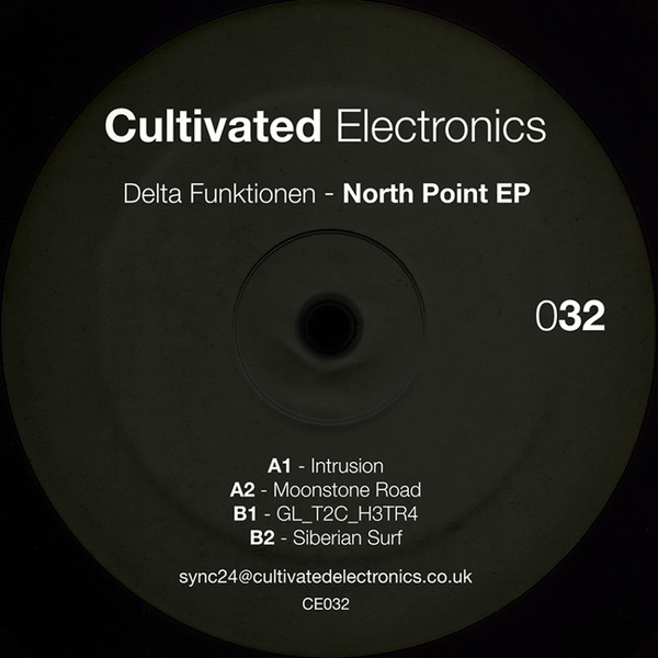 Delta Funktionen - North Point EP | Cultivated Electronics (CE032)