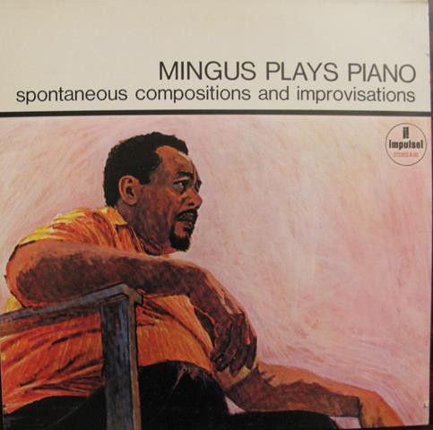 Charles Mingus - Mingus Plays Piano | Impulse! (AS-60) - main