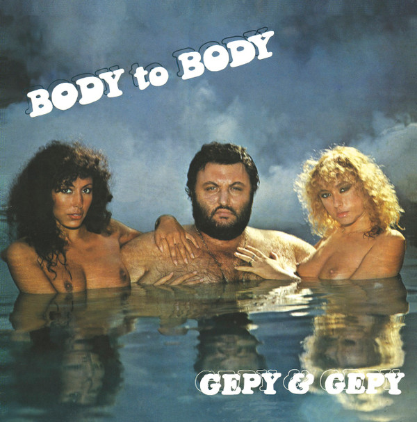 Gepy & Gepy - Body To Body | Best Record Italy (BST-X012)