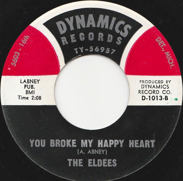 The Eldees - Don't Be Afraid To Love / You Broke My Happy Heart | Dynamics (D-1013) - 2 The Eldees - Don't Be Afraid To Love / You Broke My Happy Heart | Dynamics (D-1013) - 2