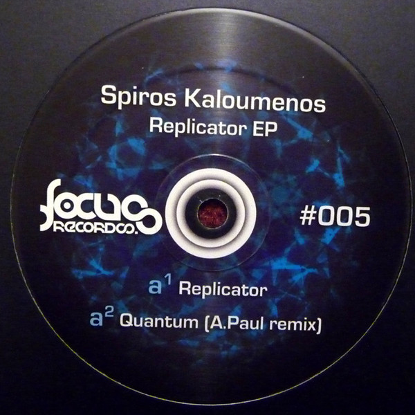 Spiros Kaloumenos - Replicator EP | Focus Records (#005)
