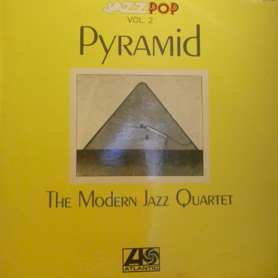 The Modern Jazz Quartet - Pyramid | Atlantic (921 009)