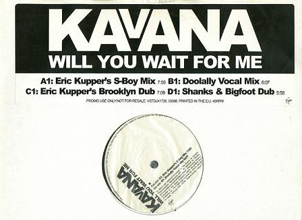 Kavana - Will You Wait For Me | Virgin (VSTDJX 1726)