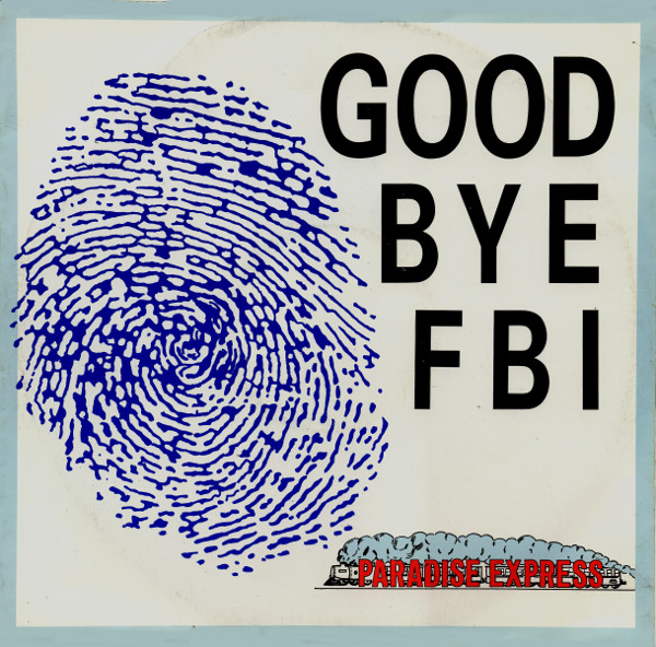 Good Bye FBI - Paradise Express | Urban (URBX 48) - main Good Bye FBI - Paradise Express | Urban (URBX 48) - main