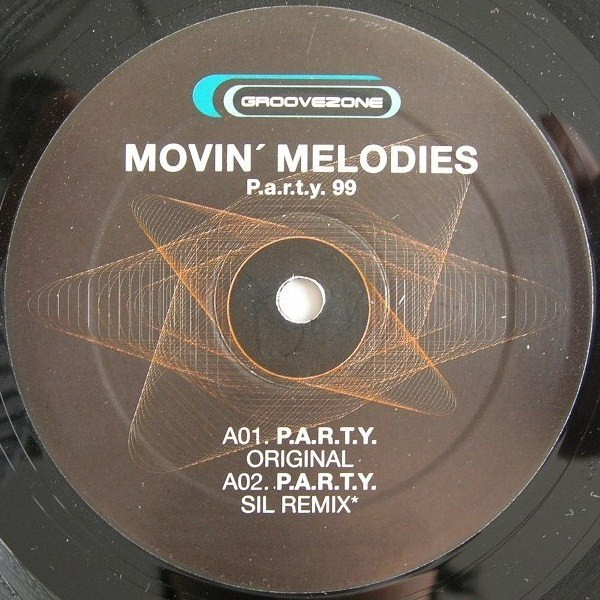 Movin' Melodies - P.A.R.T.Y. 99 | Groove Zone (GZ001-6)