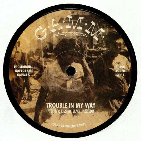Afshin & Kiss My Black Jazz - Trouble In My Way / The Riot | G.A.M.M. (GAMM127)