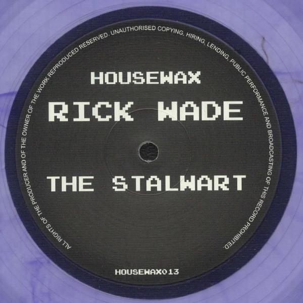 Rick Wade - The Stalwart | Housewax (HOUSEWAX 013) - main